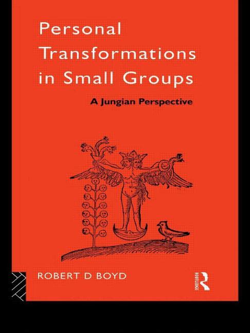 Personal Transformations in Small Groups: A Jungian Perspective