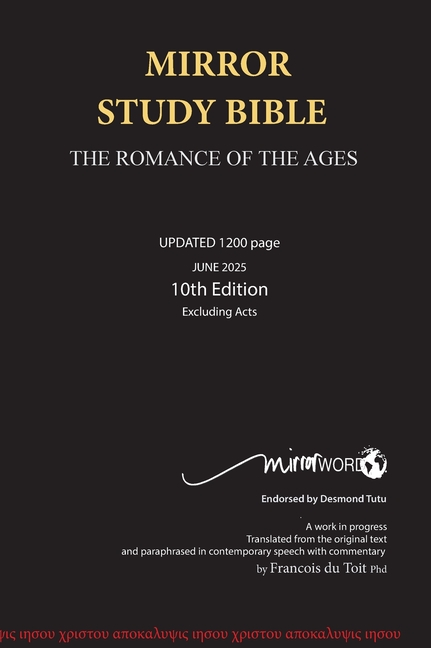 Mirror Study Bible 10th Edition 1200 page Hardcover Updated JUNE 2025 [Excluding Acts] 7 X 10 Inch, Wide Margin.