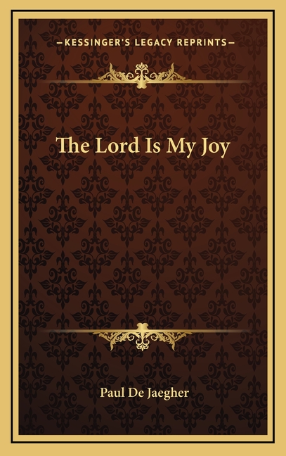 The Lord Is My Joy