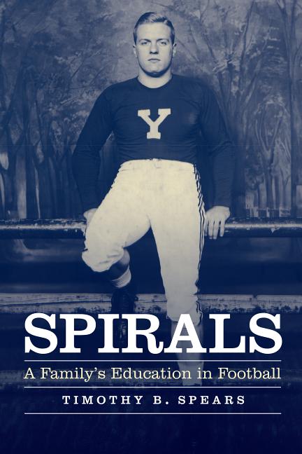 Spirals: A Family's Education in Football