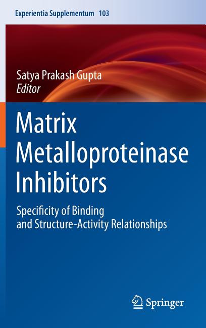 Matrix Metalloproteinase Inhibitors: Specificity of Binding and Structure-Activity Relationships
