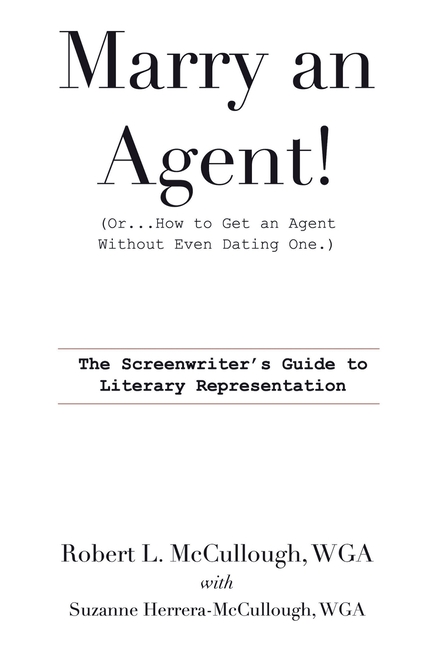 Marry an Agent! (Or How to Get an Agent Without Even Dating One!)