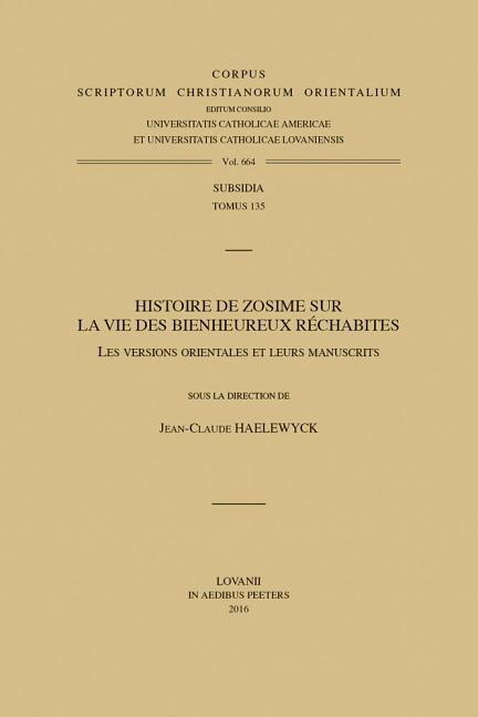 Histoire de Zosime Sur La Vie Des Bienheureux Rechabites: Les Versions Orientales Et Leurs Manuscrits