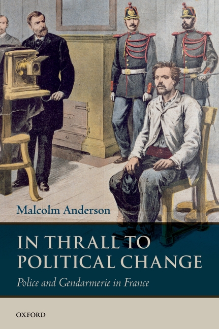 In Thrall to Political Change: Police and Gendarmerie in France