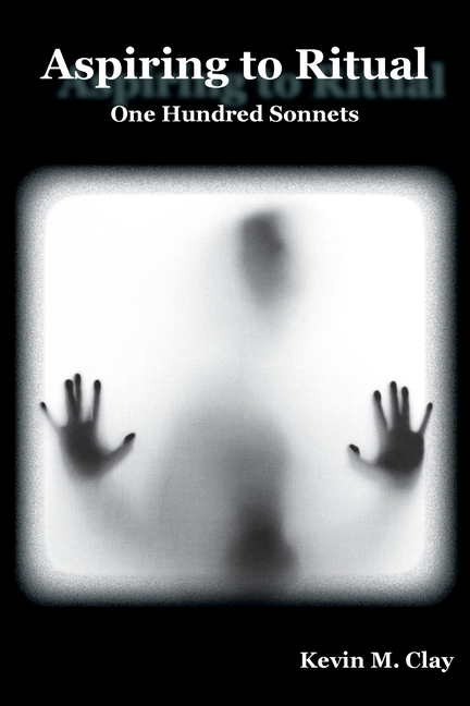 Aspiring to Ritual: One Hundred Sonnets