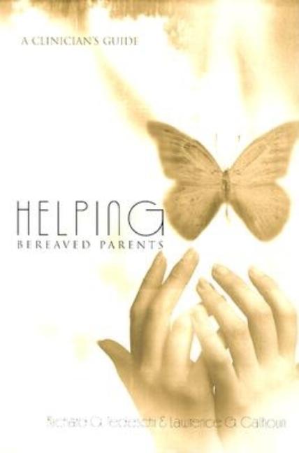 Helping Bereaved Parents: A Clinician's Guide