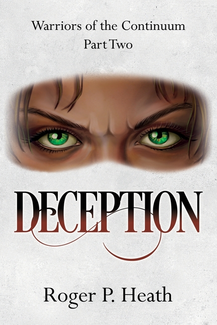 Warriors of the Continuum Part Two: Deception