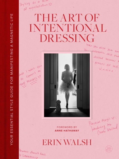 The Art of Intentional Dressing: Your Essential Style Guide for Manifesting a Magnetic Life