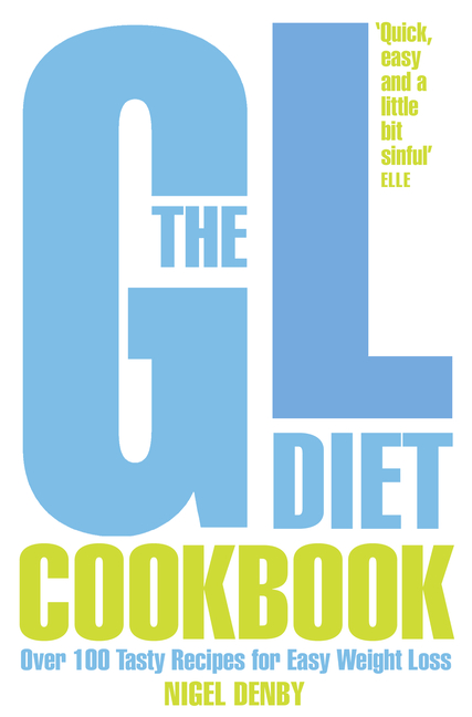 The GL Diet Cookbook: Over 150 tasty recipes for easy weight loss