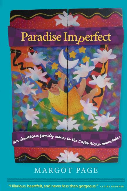 Paradise Imperfect: An American Family Moves to the Costa Rican Mountains