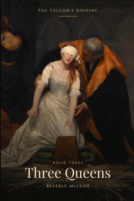 Three Queens: The Falcon's Binding, Book Three