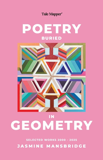 Poetry Buried In Geometry: Selected Works 2000 - 2025