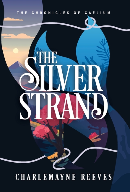 The Silver Strand (The Chronicles of Caelium Book 2)