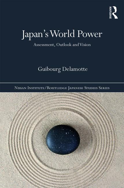 Japan's World Power: Assessment, Outlook and Vision