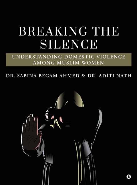Breaking the Silence: Understanding Domestic Violence Among Muslim Women