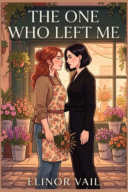 The One Who Left Me: A Small-Town Sapphic Enemies-to-Lovers Romance