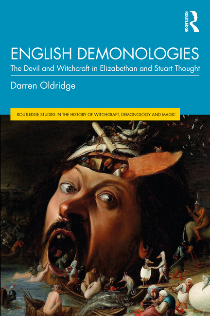 English Demonologies: The Devil and Witchcraft in Elizabethan and Stuart Thought