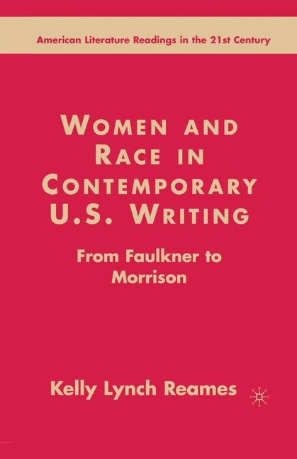 Women and Race in Contemporary U.S. Writing: From Faulkner to Morrison