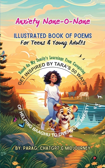 Anxiety None-O-None: Tara's 50 ways of helping Baaghu to overcome anxiety (Color Version): Illustrated book of poems for teens and young adults