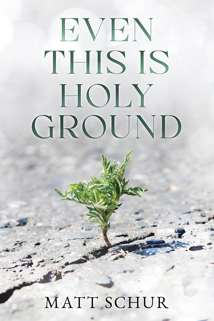 Even This Is Holy Ground