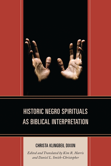 Historic Negro Spirituals as Biblical Interpretation