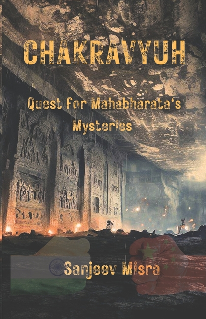 Chakravyuh: An action-packed thriller filled with mysteries of Mahabharata: Quest for Mahabharata's Mysteries