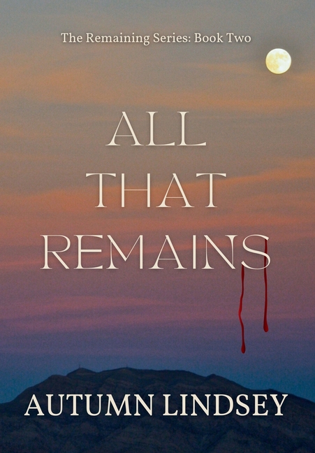 All That Remains: Book Two