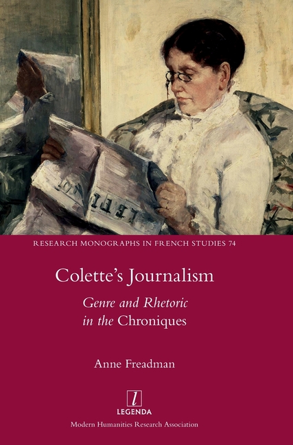 Colette's Journalism: Genre and Rhetoric in the Chroniques