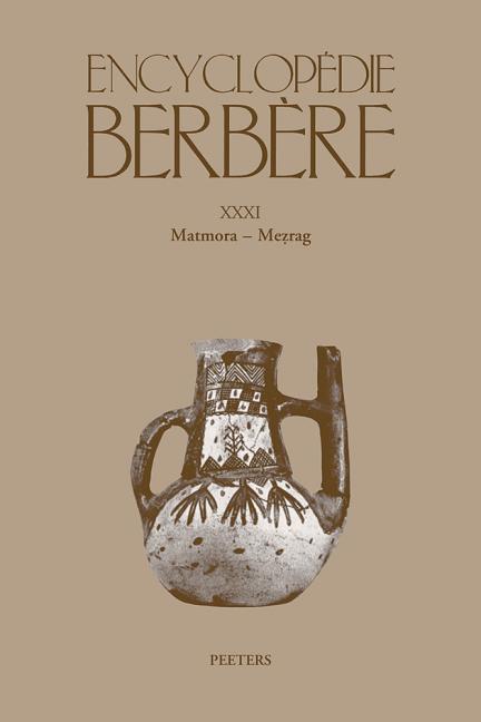 Encyclopedie Berbere. Fasc. XXXI: Matmora - Mezrag
