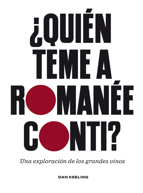 ¿Quién Teme a Romanée-Conti? / Who's Afraid of Romanée-Conti