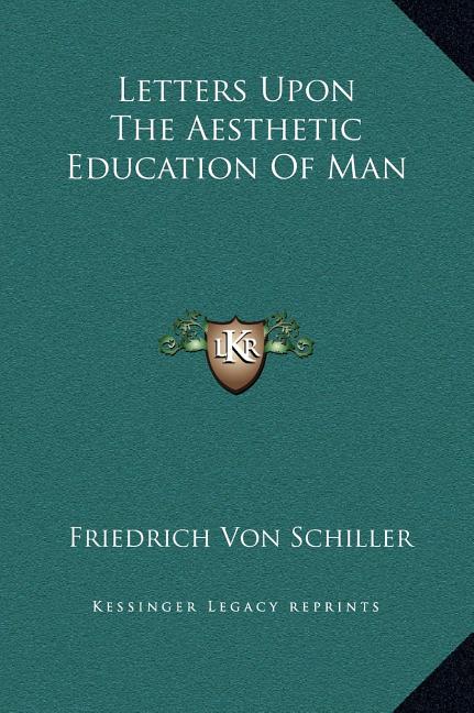 Letters Upon the Aesthetic Education of Man