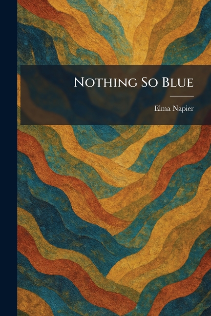 Nothing So Blue