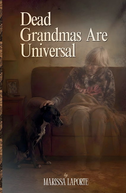 Dead Grandmas Are Universal