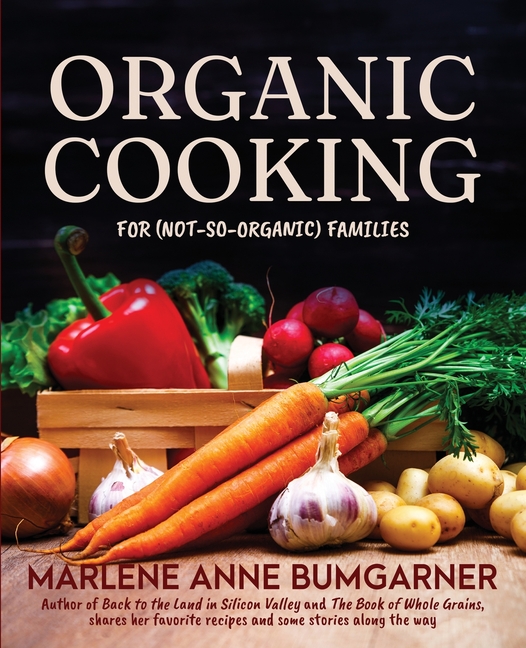 Organic Cooking for (not-so-organic) Families
