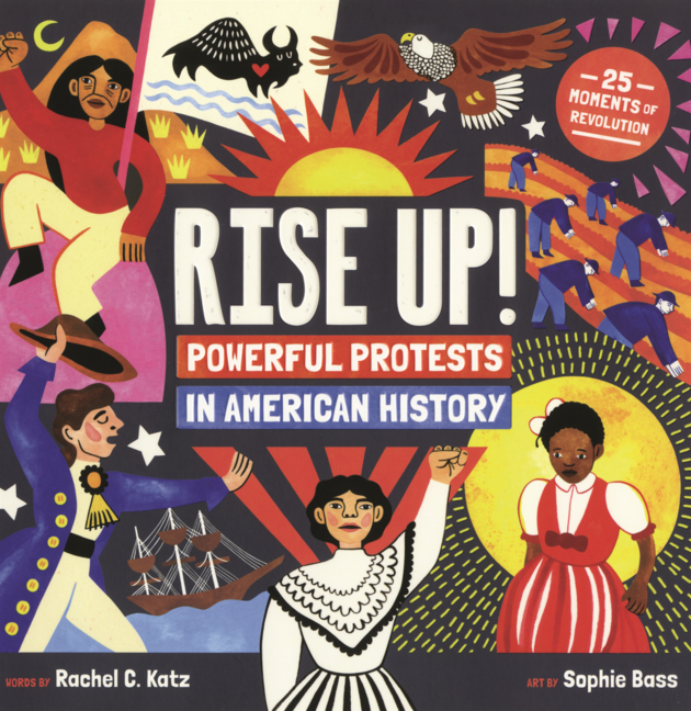 Rise Up!: Powerful Protests in American History