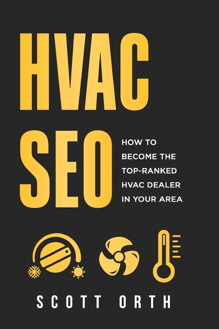 HVAC SEO: How to Become the Top-Ranked HVAC Dealer in Your Area