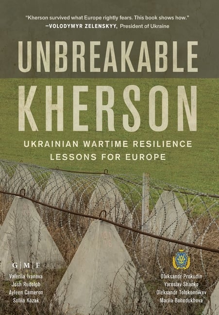 Unbreakable Kherson: Ukrainian Wartime Resilience Lessons for Europe