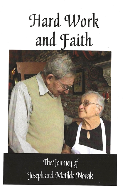 Hard Work and Faith: The Journey of Joseph and Matilda Novak