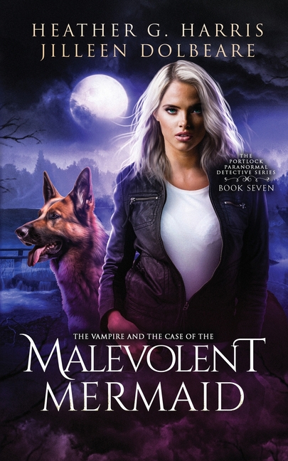 The Vampire and the Case of the Malevolent Mermaid: An Urban Fantasy Series