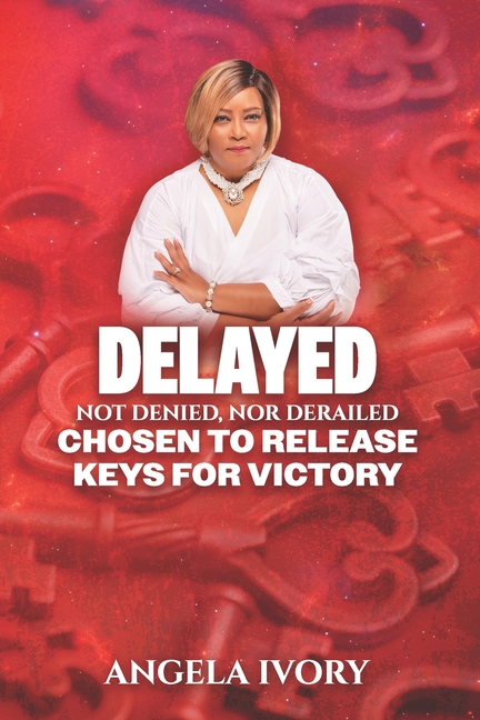 Delayed, Not Denied, Nor Derailed: Chosen to Release Keys for Victory