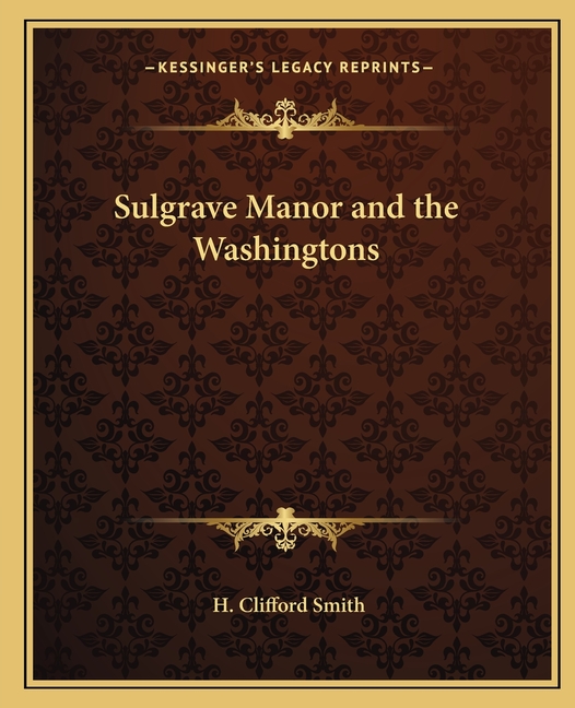 Sulgrave Manor and the Washingtons
