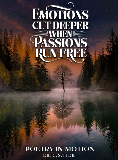 Emotions Cut Deeper when Passions Run Free
