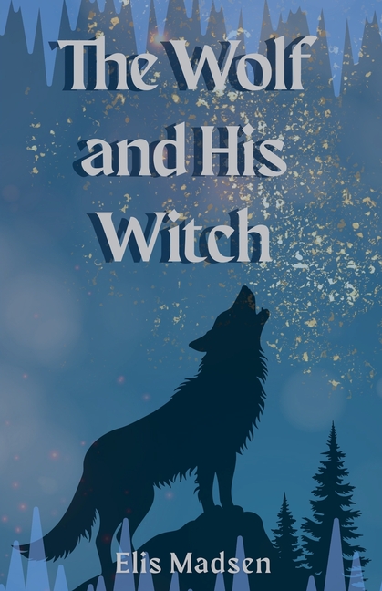 The Wolf and His Witch