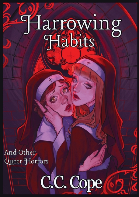 Harrowing Habits: And Other Queer Horrors