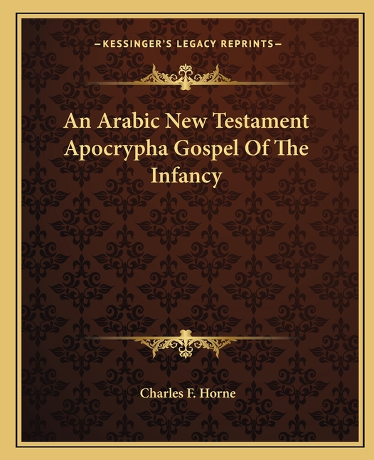 An Arabic New Testament Apocrypha Gospel Of The Infancy