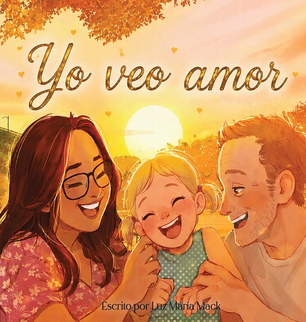 Yo veo amor: Una historia sobre sentir el amor con el corazón
