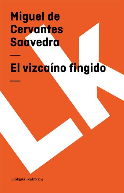 El vizcaíno fingido