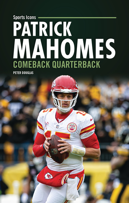 Patrick Mahomes: Comeback Quarterback