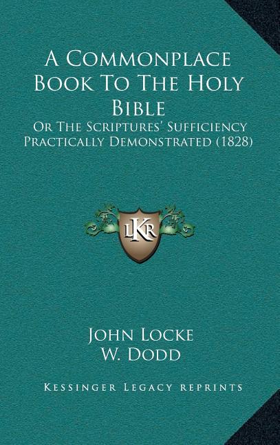 A Commonplace Book To The Holy Bible: Or The Scriptures' Sufficiency Practically Demonstrated (1828)