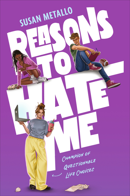 Reasons to Hate Me: (A Young Adult Novel about an Autistic Teen, Friendship, Cyberbullying, and Romance)